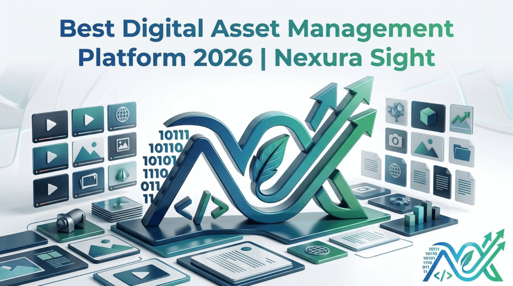 Best Digital Asset Management Platform 2026 | Nexura Sight